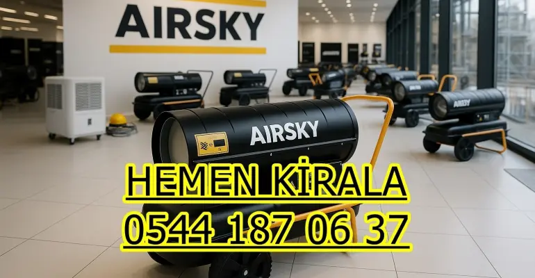 Ankara Beypazarı Nallıhan Ayaş Kiralık Endüstriyel Sıcak Hava Makinesi Isımak Kiralama