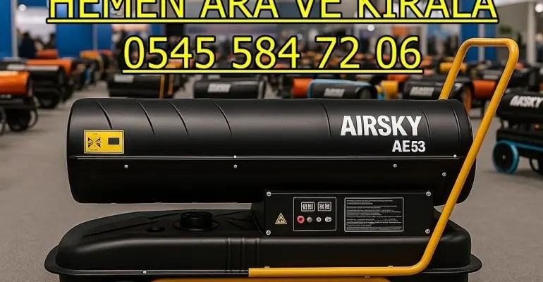 Dizel Isıtıcı Kiralama Hizmeti