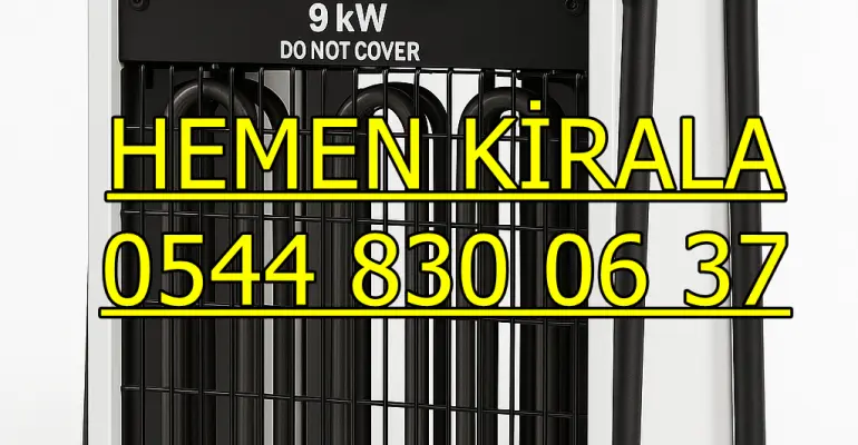 İstanbul Büyükçekmece Çatalca Sancaktepe Kiralık Endüstriyel Jet Isıtıcı Isımak Kiralama