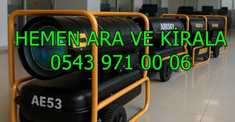 İstanbul Kağıthane Malatya Yeşilyurt Şanlıurfa Haliliye Kiralık Sıcak Hava Üfleyici Isımak Kiralama