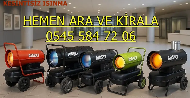 İstanbul Tuzla Siirt Merkez Batman Merkez Kiralık Elektrikli Isımak Isıtıcı Isımak Kiralama